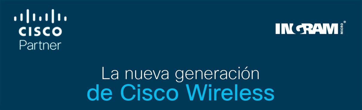 La nueva generación de Cisco Wireless