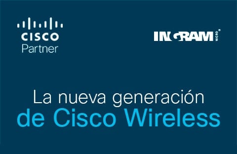 La Nueva Generación Cisco Wireless